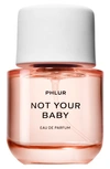 Phlur Not Your Baby Eau De Parfum Travel Spray 0.32 oz/ 9.5 ml Eau De Parfum Travel Spray