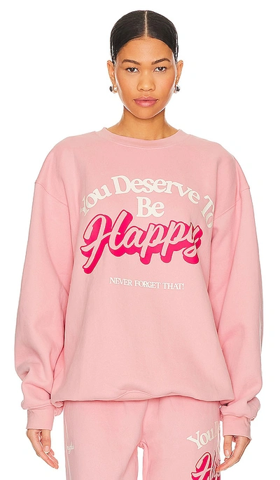 The Mayfair Group You Deserve It Crewneck In Rose