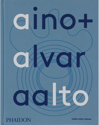Phaidon Aino + Alvar Aalto: A Life Together In N/a