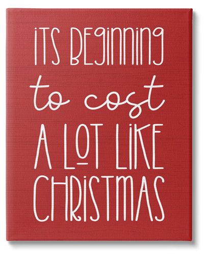 STUPELL COST A LOT LIKE CHRISTMAS FUNNY PHRASE BY LIL' RUE WALL ART