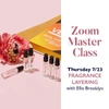 CREDO MASTER CLASS 7/23: FRAGRANCE LAYERING WITH ELLIS BROOKLYN