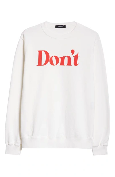 UNDERCOVER DON'T GRAPHIC SWEATSHIRT