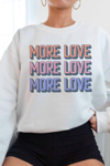 WKNDER MORE LOVE CREW NECK SWEATSHIRT IN WHITE, PINK, PURPLE, BLUE