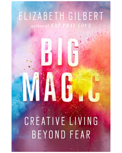 Penguin Random House Big Magic: Creative Living Beyond Fear By Elizabeth Gilbert In Multi