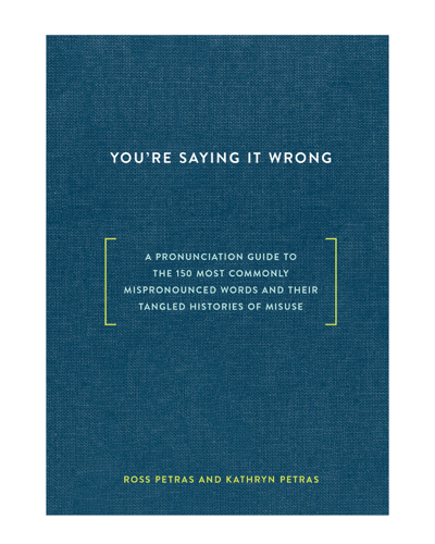 Penguin Random House You're Saying It Wrong By Ross And Kathryn Petras In Blue