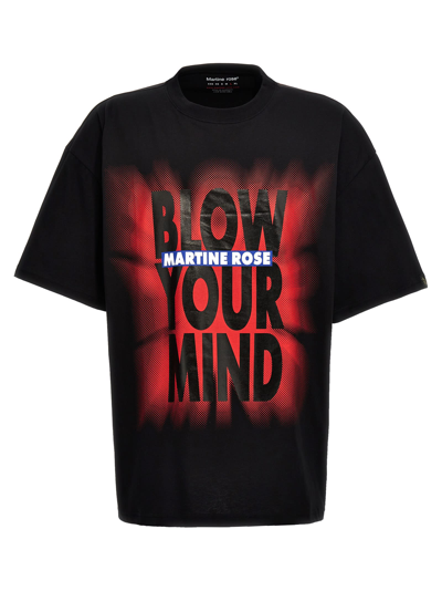 MARTINE ROSE BLOW YOUR MIND T-SHIRT