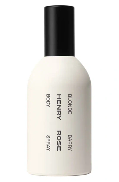 Henry Rose Blonde Barry Body Spray 6.7 oz / 200 ml Spray In White