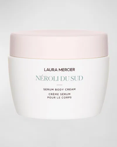 Laura Mercier Néroli Du Sud Serum Body Cream, 6.5 Oz. In White