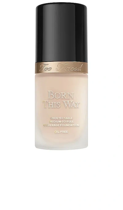 Too Faced Born This Way Foundation In 雪白