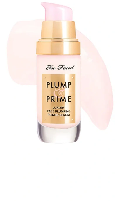 Too Faced Plump & Prime Face Plumping Primer Serum In N,a
