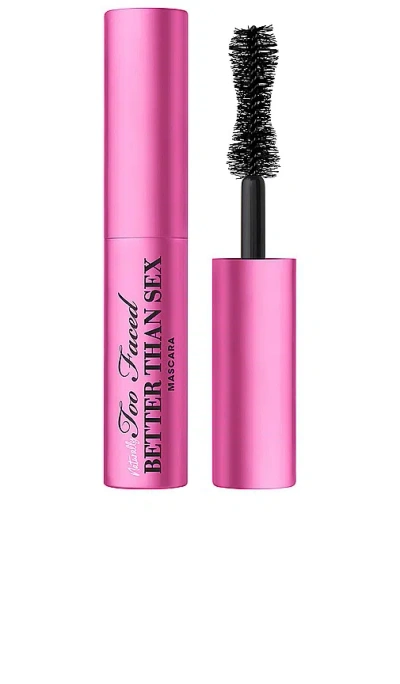 Too Faced Travel Naturally Better Than Sex Mascara In N,a
