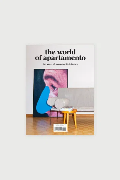 Abrams Books The World Of Apartamento: 10 Years Of Everyday Life Interiors In Multi