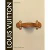 Abrams Hachette Book Group Louis Vuitton: The Birth Of Modern Luxury In Multi
