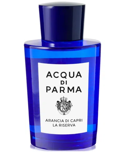 Acqua Di Parma Arancia Di Capri La Riserva Eau De Parfum Spray, 6 Oz.