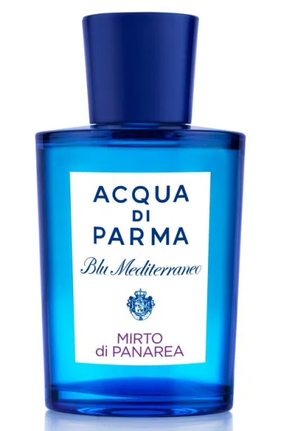 Acqua Di Parma Blu Mediterraneo Mirto Di Panarea Eau De Toilette Spray In No Color