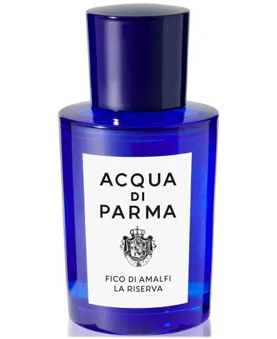 Acqua Di Parma Fico Di Amalfi La Riserva Eau De Parfum Spray, 1.7 Oz.