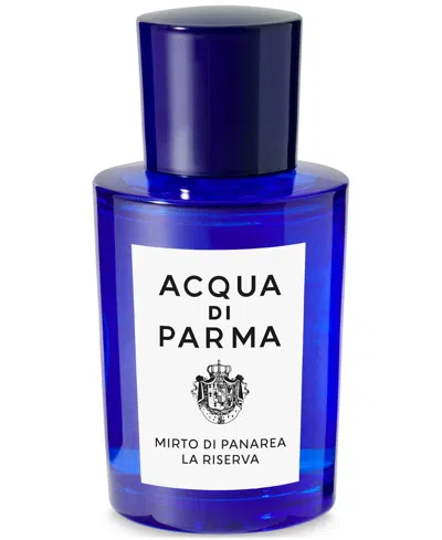 Acqua Di Parma Mirto Di Panarea La Riserva Eau De Parfum Spray, 1.7 Oz.