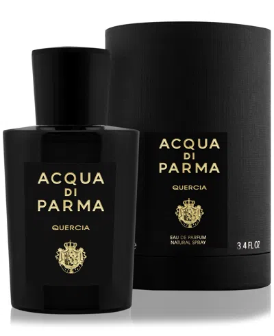 Acqua Di Parma Quercia Eau De Parfum Spray, 3.4 Oz. In Transparent