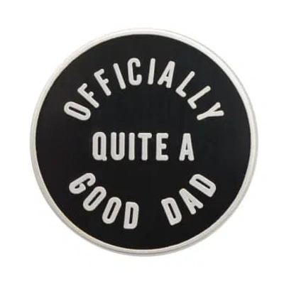Alphabet Bags Officially Quite A Good Dad Enamel Pin In Black