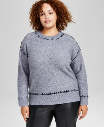 And Now This Trendy Plus Size Whipstitch Crewneck Sweater, Created For Macy's In Grey,black