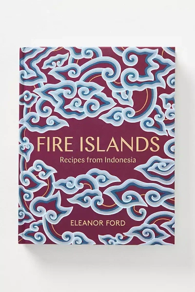 Anthropologie Fire Islands: Recipes From Indonesia In Gray