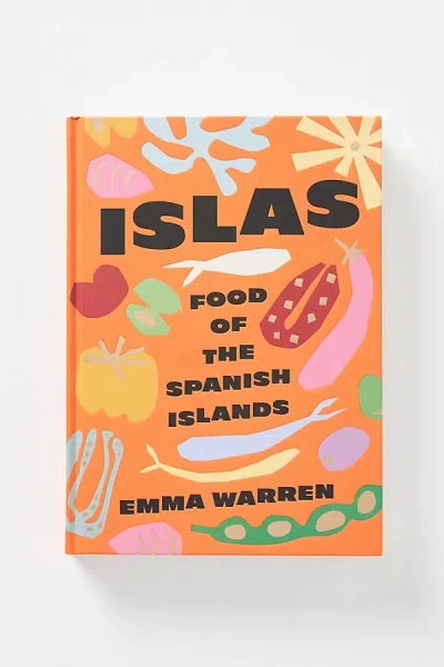 Anthropologie Islas: Food Of The Spanish Islands In Orange