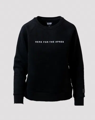 Après Here For The  Crewneck Sweatshirt In Black