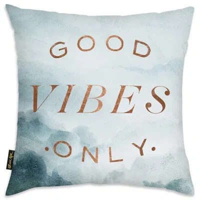 Art Remedy Accent Pillows Good Vibes Only Throw Pillow