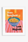Artfully Walls More Spaghetti Less Regretti Wall Art