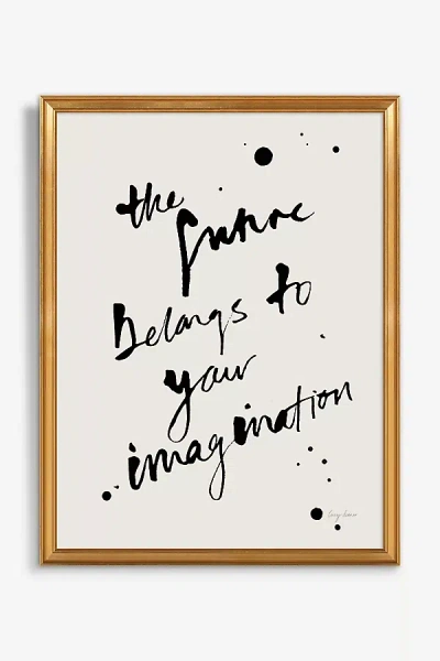 Artfully Walls The Future Belongs To Your Imagination Wall Art