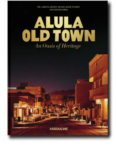 Assouline Alula Old Town: An Oasis Of Heritage By Bin Adam Saleh Nasee Hardcover Book In Black