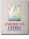 ASSOULINE AMERICAN CITITES: HISTORIC MAPS AND VIEWS