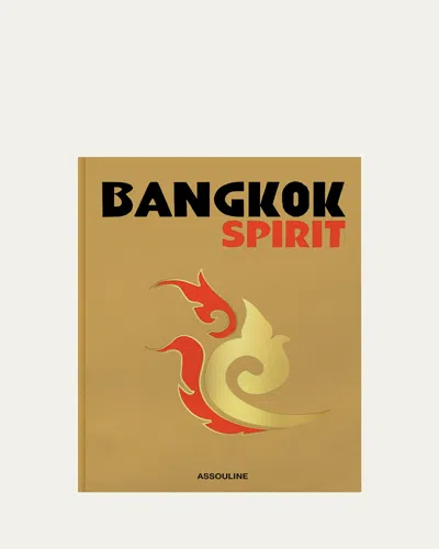 ASSOULINE BANGKOK SPIRIT BOOK BY SIMON LIBERATI