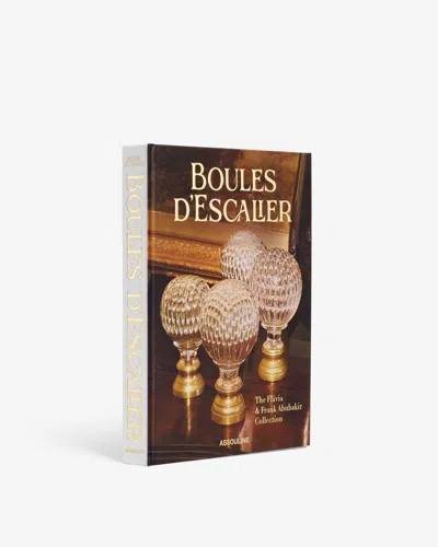 Assouline Boules D'escalier: The Flávia & Frank Abubakir Collection In Brown
