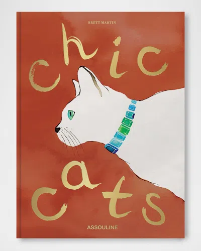 Assouline Chic Cats Book By Brett Martin