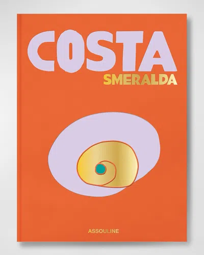 Assouline Costa Smeralda Book By Cesare Cunaccia In Multi