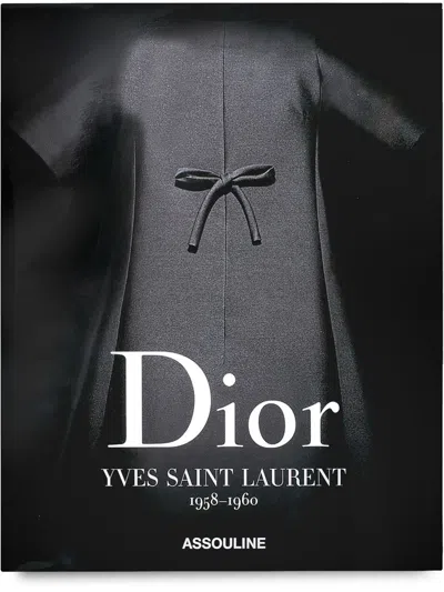 Assouline Dior By Ysl: 1958-1960 In Black
