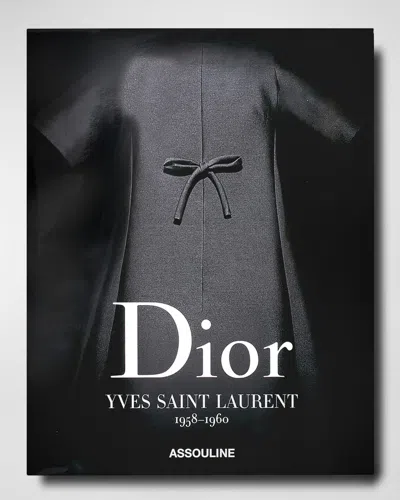 ASSOULINE DIOR BY YVES SAINT LAURENT BOOK
