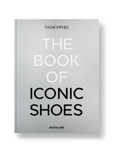 Assouline Fashionphile: The Book Of Iconic Shoes Book In Gray