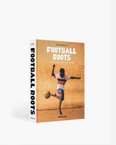 Assouline Football Roots: The Spirit Of The Game In Brown