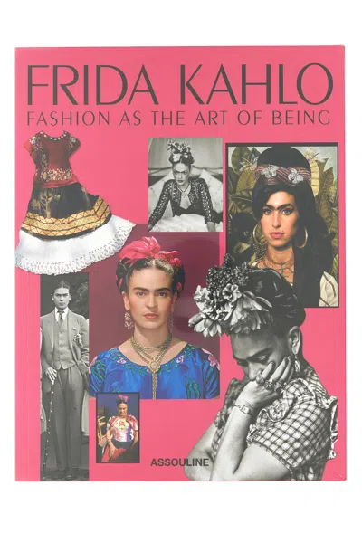 Assouline Frida Kahlo: Fashion As The Art Of Being