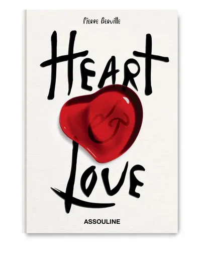 Assouline Heart And Love Book By Pierre Berville In White