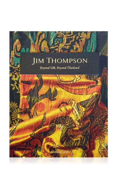 Assouline - Jim Thompson: Beyond Silk; Beyond Thailand - Black In Multi