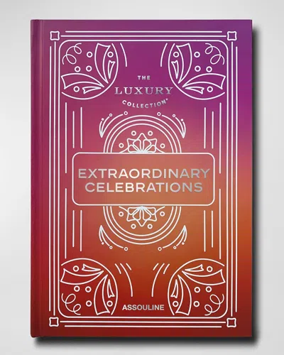 Assouline Luxury Collection Extraordinary Celebration In Multi