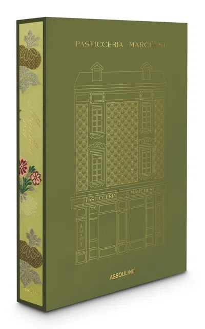 Assouline Pasticceria Marchesi: Savoring The Spirit Of Milan In Multi