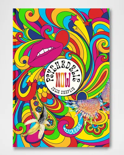 Assouline Psychedelic Now Book By Julia Chaplin