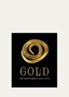 Assouline Publishing Gold: The Impossible Collection Book