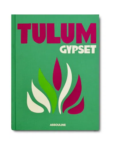 Assouline Publishing Tulum Gypset Book By Julia Chaplin