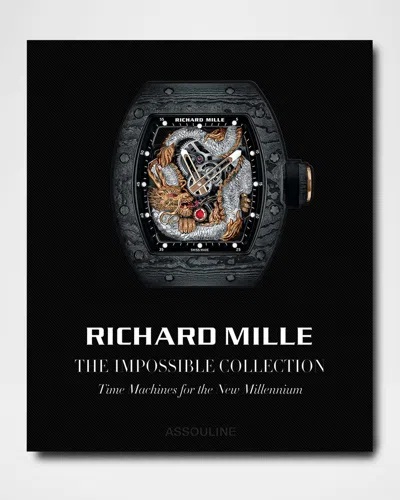 Assouline Richard Mille: The Impossible Collection Book By Fabienne Reybaud