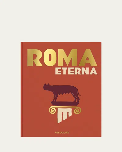 Assouline Roma Eterna Book By James Horncastle In Red